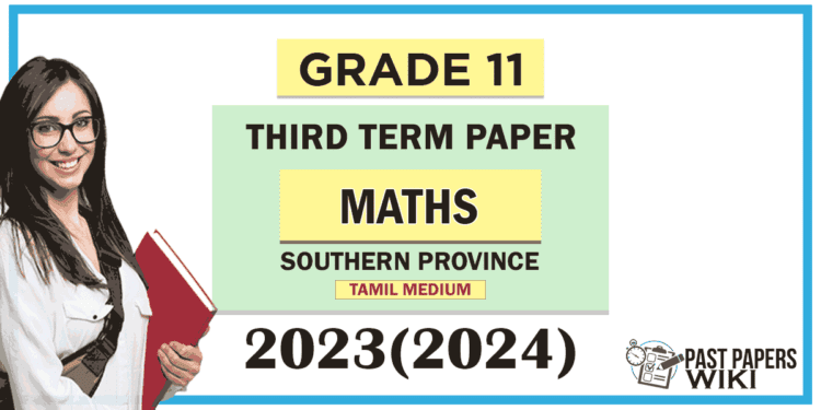Southern Province 2023(2024) Grade 11 Maths 3rd Term Test Paper | Tamil Medium