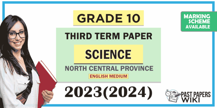 North Central Province 2023(2024) Grade 10 Science 3rd Term Test Paper with Answers | English Medium