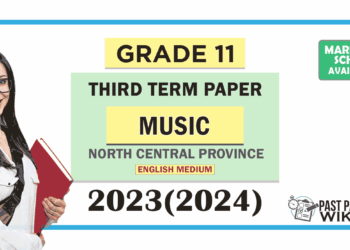 North Central Province 2023(2024) Grade 11 Music 3rd Term Test Paper with Answers | English Medium