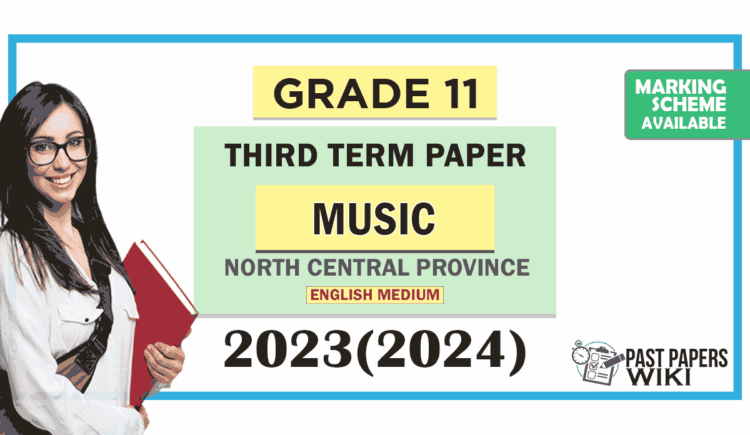 North Central Province 2023(2024) Grade 11 Music 3rd Term Test Paper with Answers | English Medium