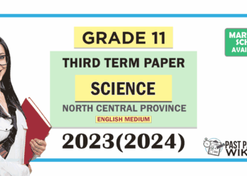 North Central Province 2023(2024) Grade 11 Science 3rd Term Test Paper with Answers | English Medium