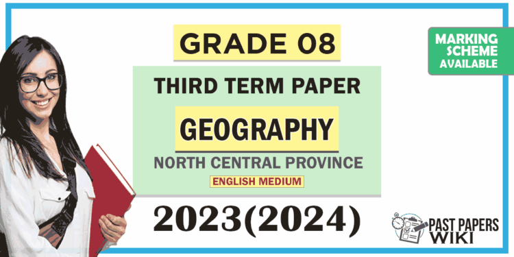 North Central Province 2023(2024) Grade 08 Geography 3rd Term Test Paper with Answers | English Medium