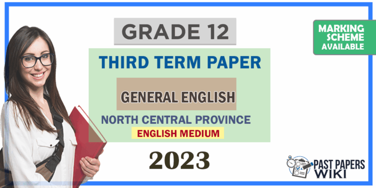 Grade 12 General English 3rd Term Test Paper 2023 | North Central Province - English Medium
