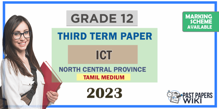 Grade 12 ICT 3rd Term Test Paper 2023 Paper With Answers | North Central Province - Tamil Medium