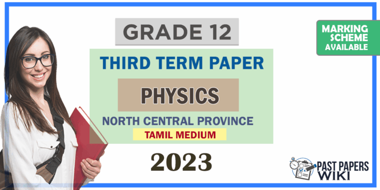 Grade 12 Physics 3rd Term Test Paper 2023 Paper With Answers | North Central Province - Tamil Medium