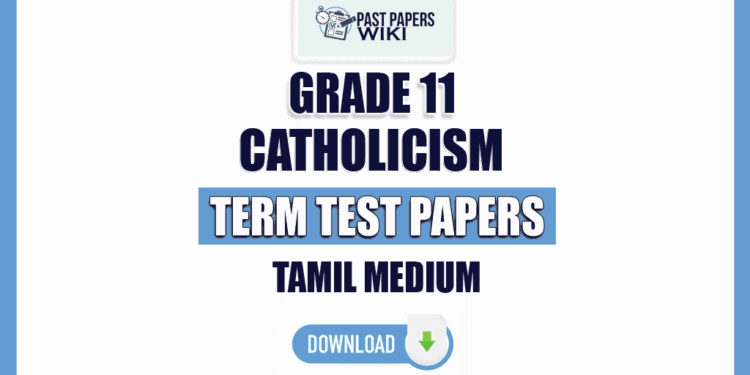 Tamil Medium Grade 11 Catholicism Term Test Papers