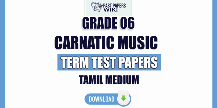 Tamil Medium Grade 06 Carnatic Music Term Test Papers