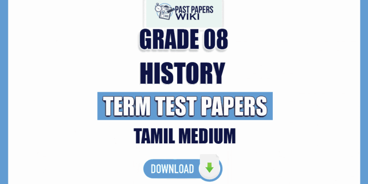 Tamil Medium Grade 08 History Term Test Papers