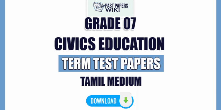 Tamil Medium Grade 07 Civics Education Term Test Papers