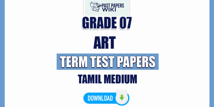 Tamil Medium Grade 07 Art Term Test Papers