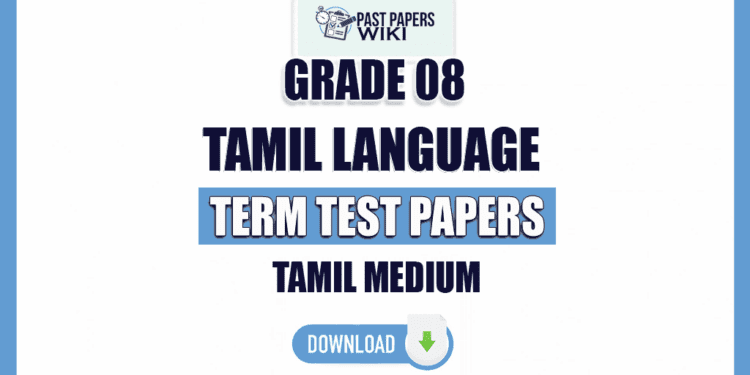 Tamil Medium Grade 08 Tamil Language Term Test Papers