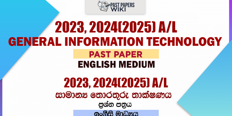 2023, 2024(2025) A/L GIT Past Paper | English Medium