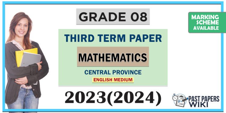 2023(2024) Grade 08 Mathematics 3rd Term Test Paper | Central Province