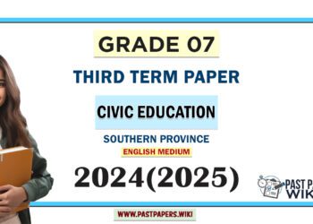 Southern Province 2024(2025) Grade 07 Civic Education Third Term Test Paper PDF in English Medium