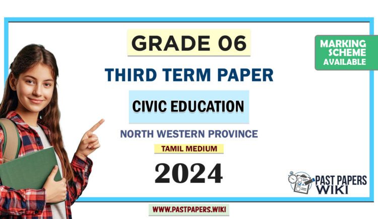 North Western Province 2024 Grade 06 Civic Education 3rd Term Test Paper | Tamil Medium