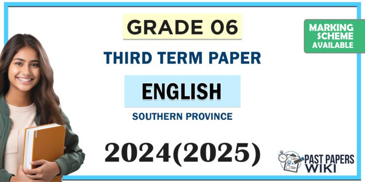 Southern Province 2024 Grade 06 English Language 3rd Term Test Paper