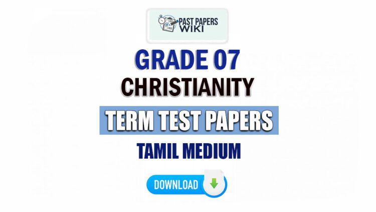 Tamil Medium Grade 07 Christianity Term Test Papers