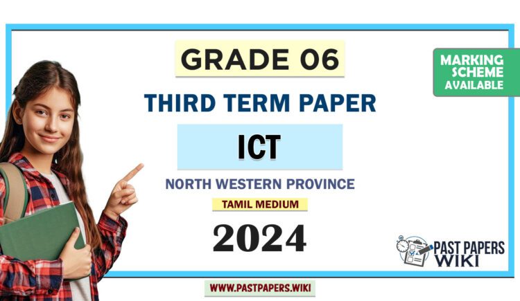 North Western Province 2024 Grade 06 ICT 3rd Term Test Paper | Tamil Medium