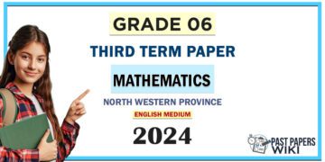 North Western Province 2024 Grade 06 Mathematics 3rd Term Test Paper | English Medium