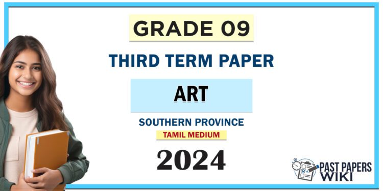 Southern Province 2024 Grade 09 Art 3rd Term Test Paper | Tamil Medium