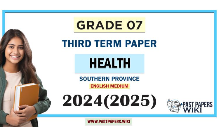 Southern Province 2024 Grade 07 Health 3rd Term Test Paper | English Medium