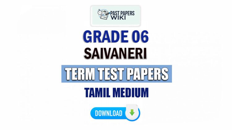 Grade 06 Saivaneri Term Test Papers