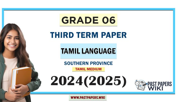 Southern Province 2024 Grade 06 Tamil Language 3rd Term Test Paper | Tamil Medium