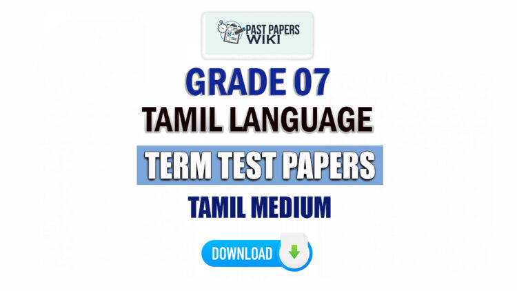 Grade 07 Tamil Term Test Papers