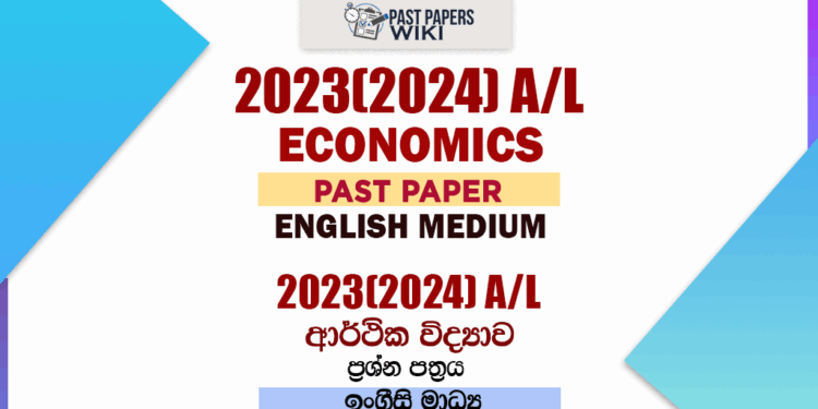 2023(2024) A/L Economics Past Paper | English Medium