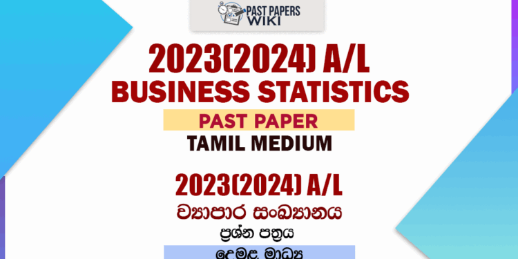 2023(2024) A/L Business Statistics Past Paper | Tamil Medium