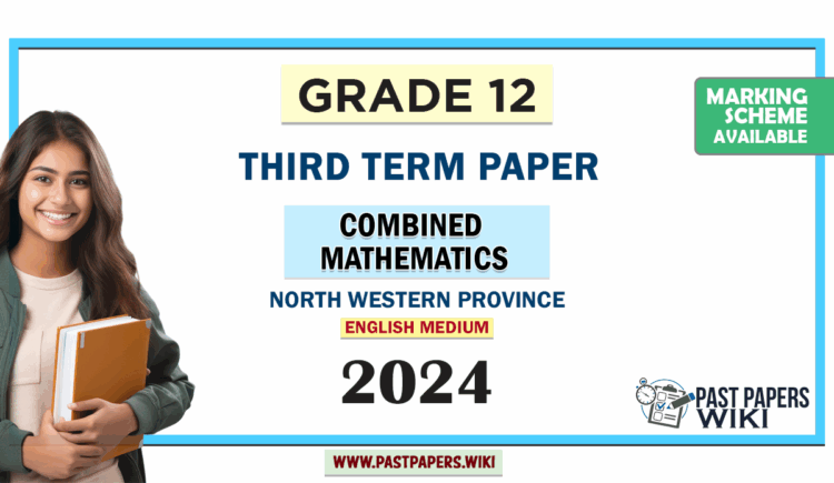 North Western Province Grade 12 Combined Mathematics Third Term Test Paper 2024 With Answers in English Medium