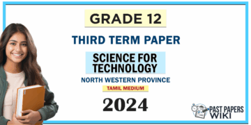 2024 Grade 12 Science For Technology(SFT) 3rd Term Test Paper(Tamil Medium) | North Western Province