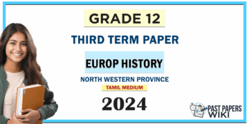 2024 Grade 12 Europe History 3rd Term Test Paper(Tamil Medium) | North Western Province