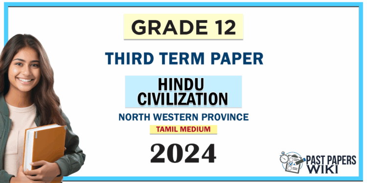 2024 Grade 12 Hindu Civilization 3rd Term Test Paper (Tamil Medium) | North Western Province