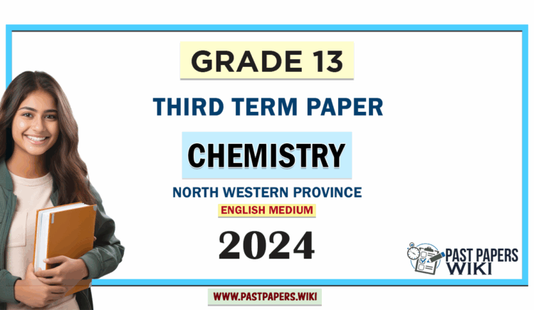 2024 Grade 13 Chemistry 3rd Term Test Paper(English Medium) | North Western Province