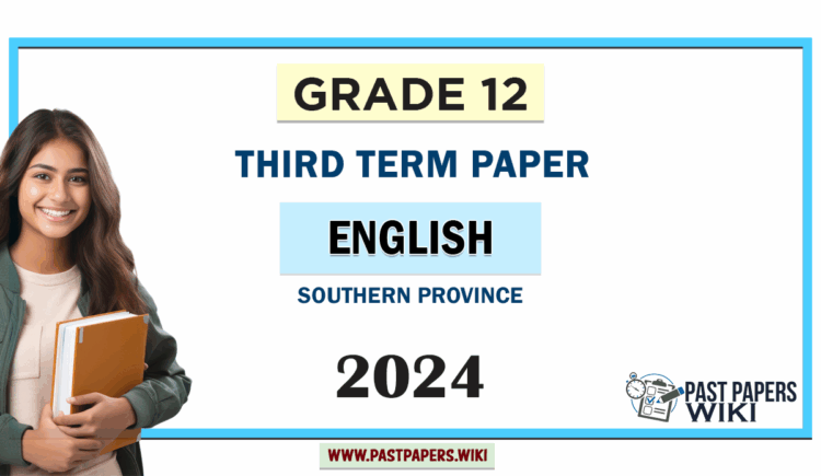 2024 Grade 12 English 3rd Term Test Paper | Southern Province
