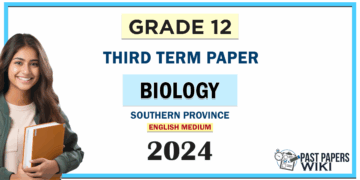 2024 Grade 12 Biology 3rd Term Test Paper(English Medium) | Southern Province