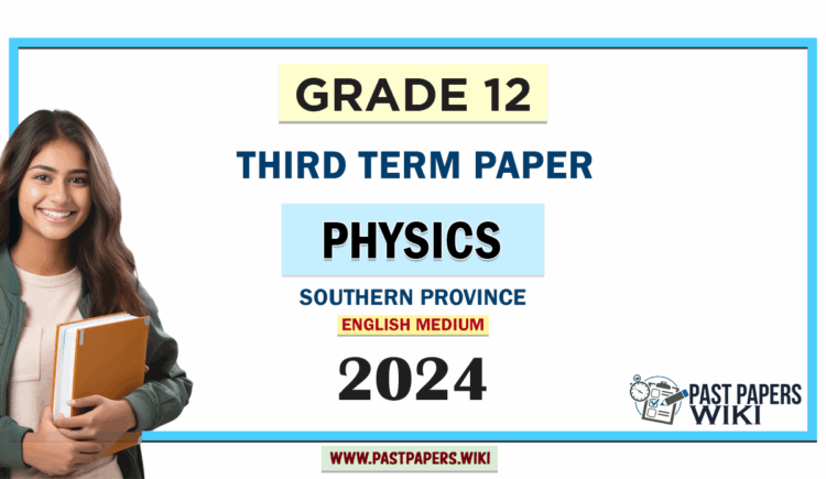 2024 Grade 12 Physics 3rd Term Test Paper(English Medium) | Southern Province