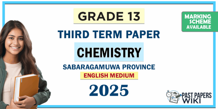 English Medium Grade 13 Chemistry 3rd Term Test Paper 2025 | Sabaragamuwa Province