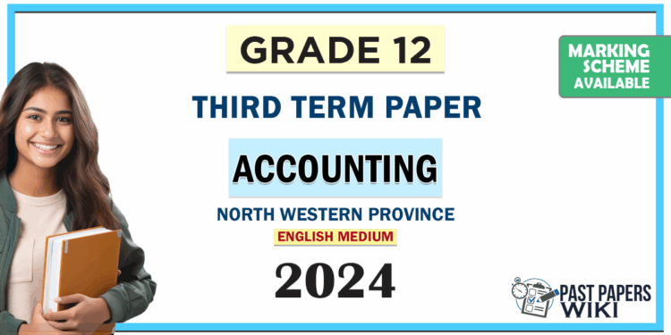 2024 Grade 12 Accounting 3rd Term Test Paper (English Medium) | North Western Province