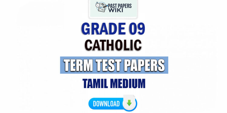 Tamil Medium Grade 09 Catholicism Term Test Papers