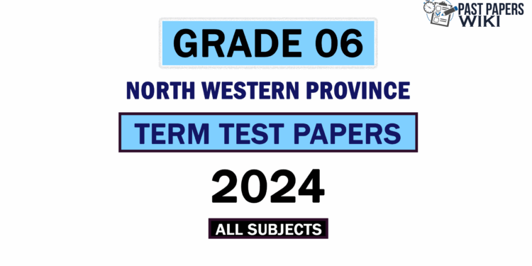 2024 North Western Province Grade 06 3rd Term Test Papers