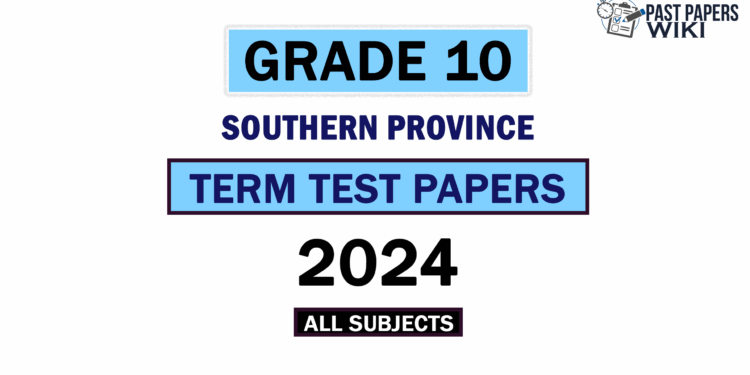 2024 Southern Province Grade 10 3rd Term Test Papers