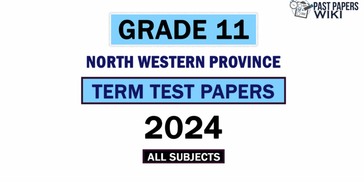 2024 North Western Province Grade 11 3rd Term Test Papers