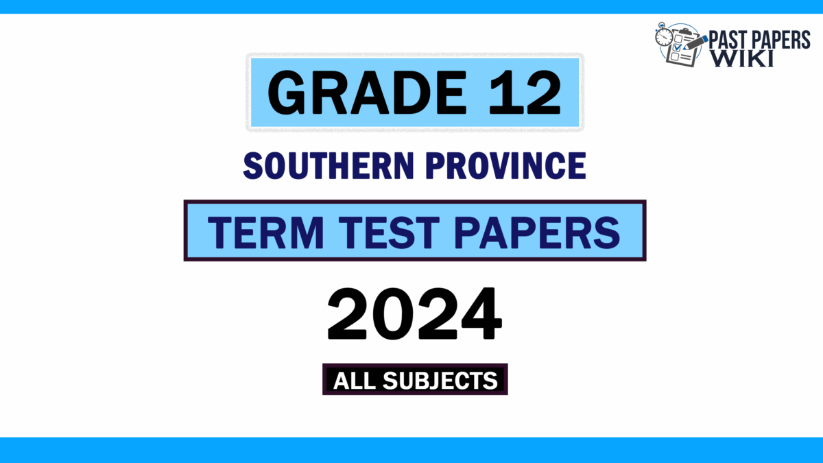 2024 Southern Province Grade 12 3rd Term Test Papers