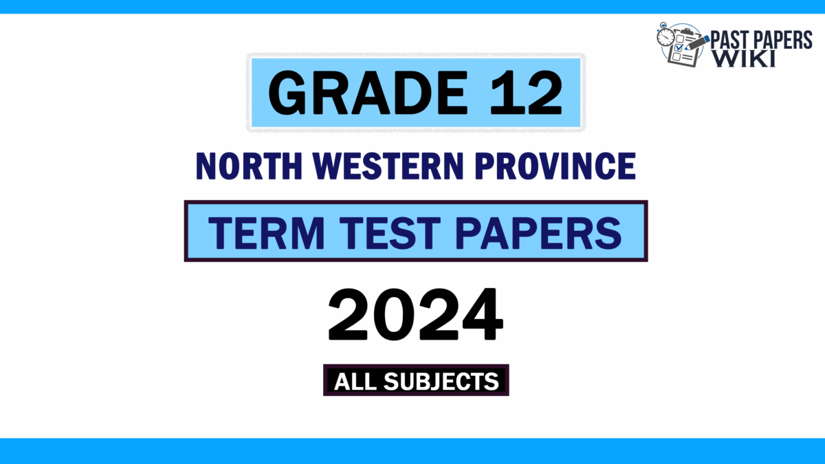 2024 North Western Province Grade 12 3rd Term Test Papers