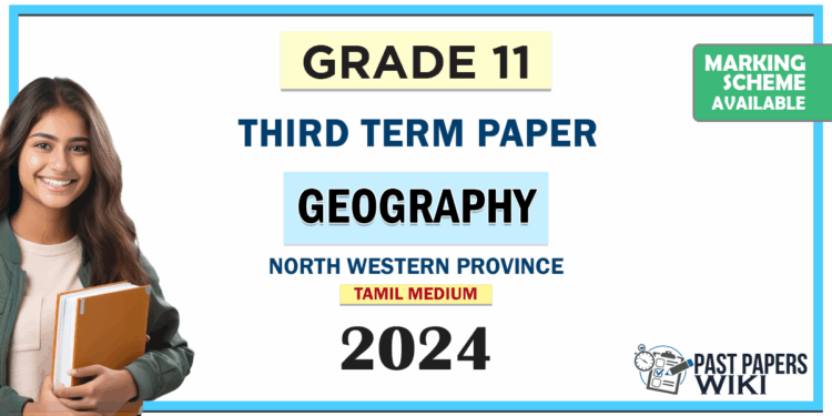 Tamil Medium 2024 Grade 11 Geography 3rd Term Test Paper North Western Province