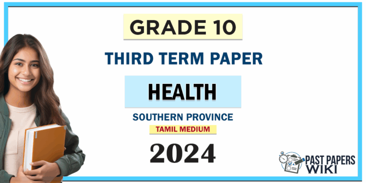 Tamil Medium 2024 Grade 10 Health 3rd Term Test Paper Southern Province