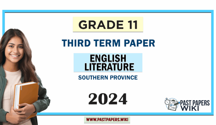 2024 Grade 11 English Literature 3rd Term Test Paper Southern Province
