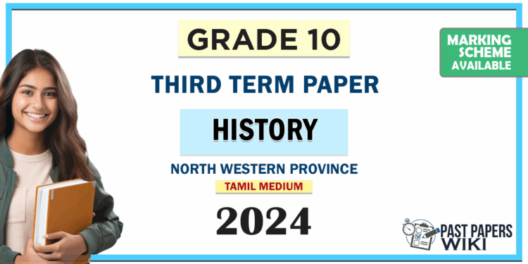 Tamil Medium 2024 Grade 10 History 3rd Term Test Paper North Western Province
